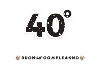 SCRITTA MAXI 40 ANNI